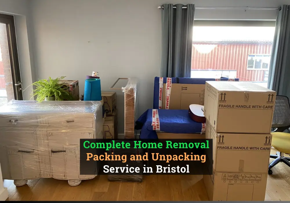 Packing and unpacking services for Home removal in Bristol