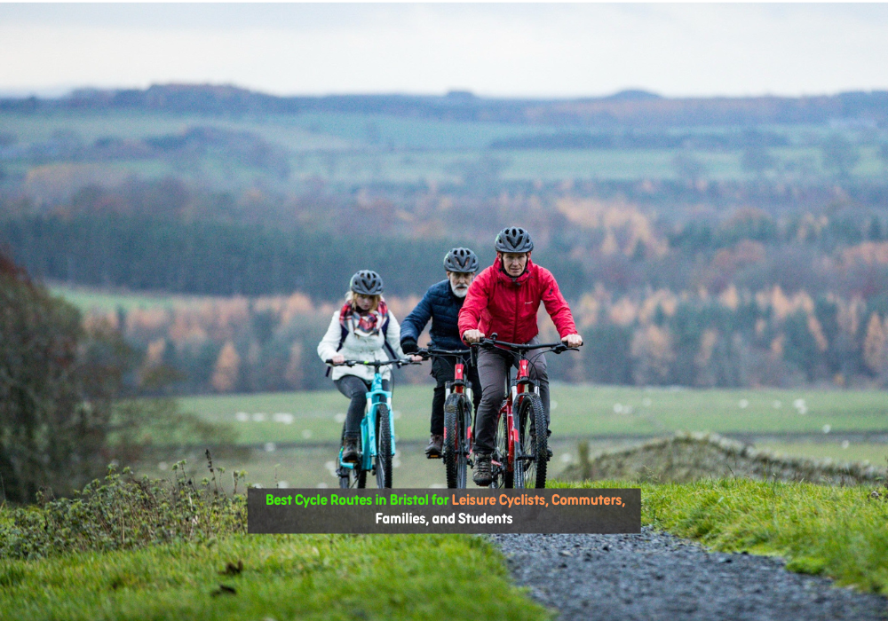 Best Cycle Routes in Bristol for Leisure Cyclists, Commuters, Families, and Students